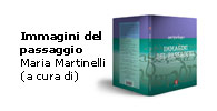 Immagini del passaggio - a cura di Maria Martinelli